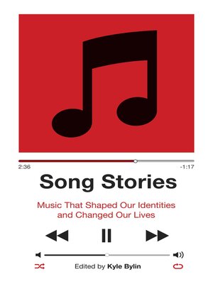 cover image of Song Stories: Music That Shaped Our Identities and Changed Our Lives